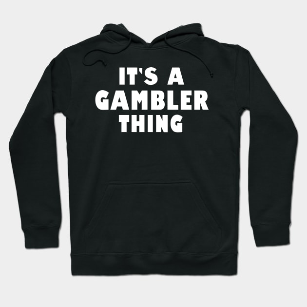 It's a gambler thing Hoodie by wondrous